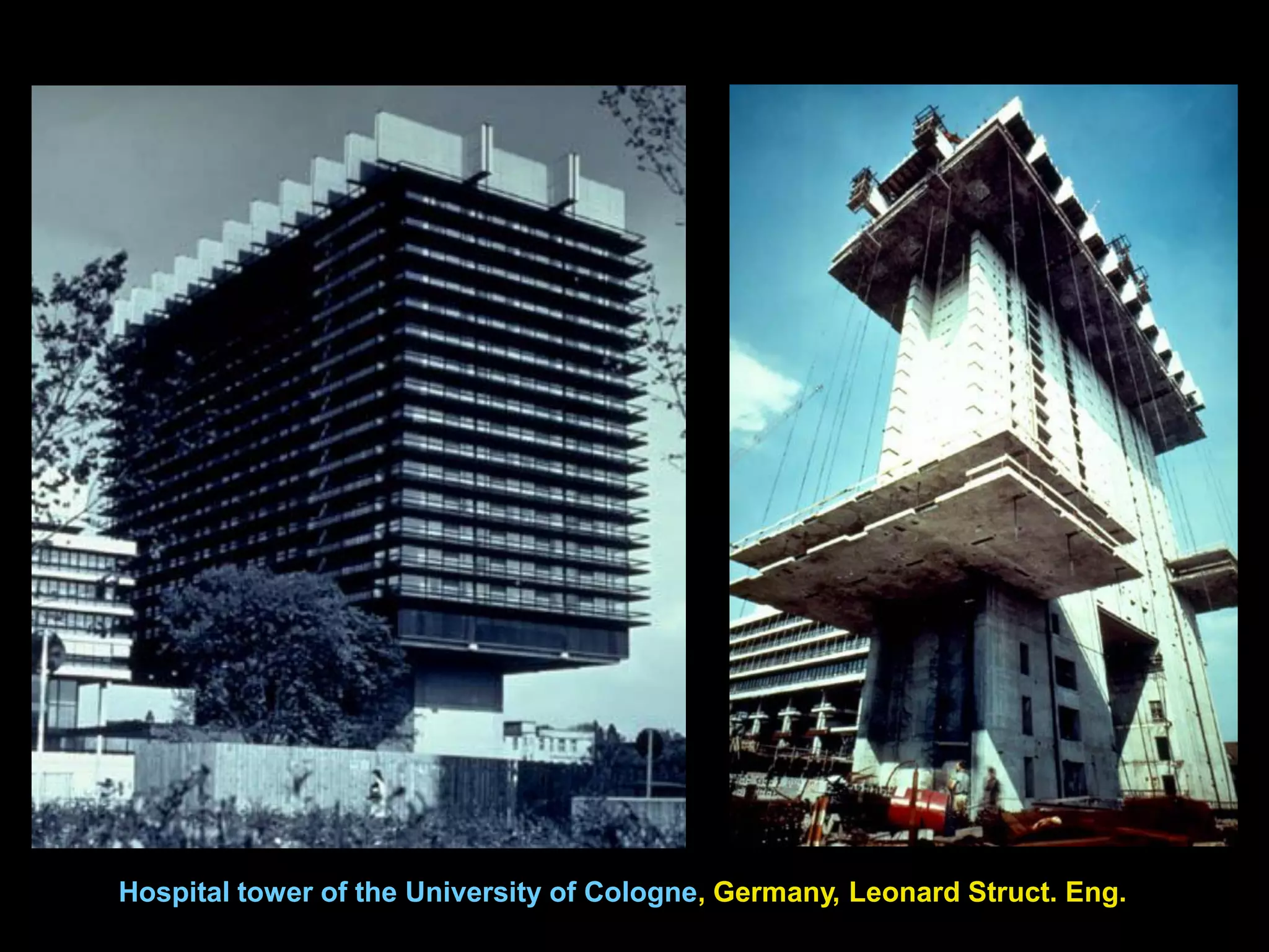 Hospital tower of the University of Cologne, Germany, Leonard Struct. Eng.
 