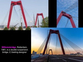 Erasmus Bridge, Rotterdam, 1996, architect Ben Van Berkel
 