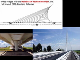 Willemsbridge, Rotterdam,
1981, is a double suspension
bridge, C.Veeling designer
 