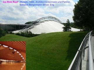Olympic Stadium, Munich, Germany, 1972, Günther Behnisch architect + Frei Otto,
Leonhardt-Andrae Struct. Eng.
 