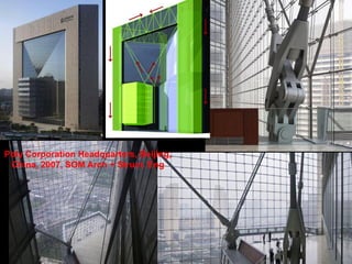Poly Corporation Headquarters, Beijing,
China, 2007, SOM Arch + Struct. Eng
 
