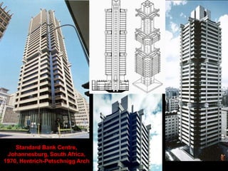 Standard Bank Centre,
Johannesburg, South Africa, 1970,
Hentrich-Petschnigg Arch
 