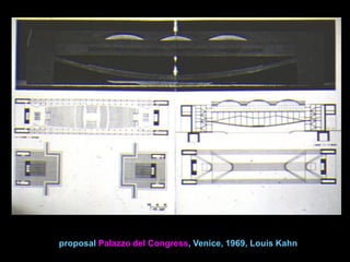 proposal Palazzo del Congress, Venice, 1969, Louis Kahn
 