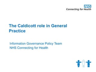 The Caldicott Role In General Practice Vo Presentation