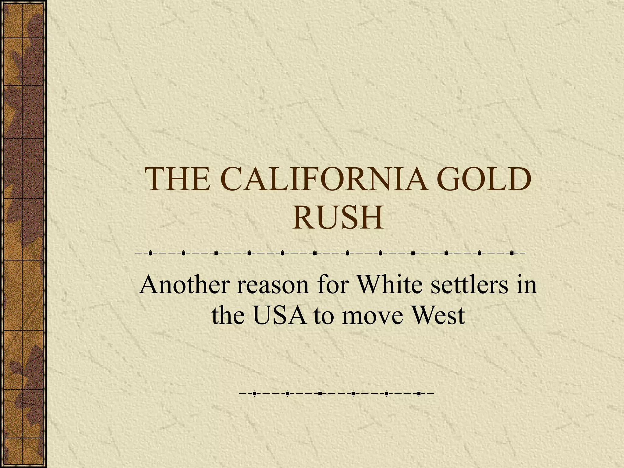 The California Gold Rush | PPT