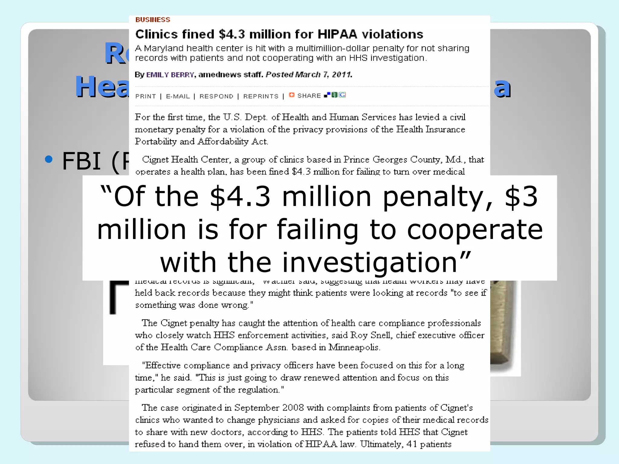 Records Maintained by a Healthcare Provider About a Patient FBI (Re: Social Security) “ Of the $4.3 million penalty, $3 million is for failing to cooperate with the investigation”  