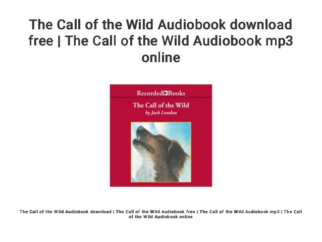 The Call Of The Wild Audiobook Download Free The Call Of The Wild A