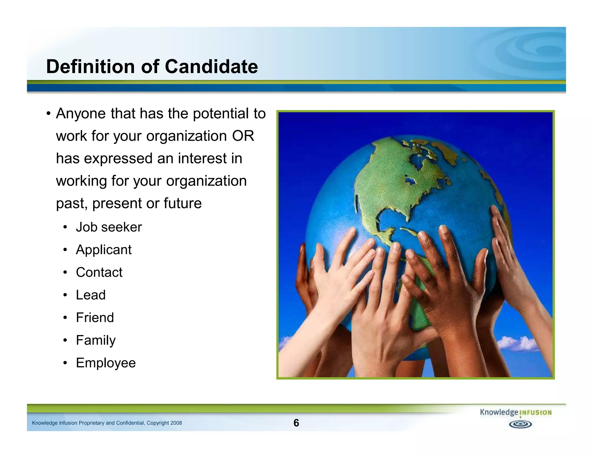 The Candidate Is Always Right - CLE/Knowledge Infusion Presentation (Feb 2009)