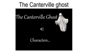 The Canterville ghost
 