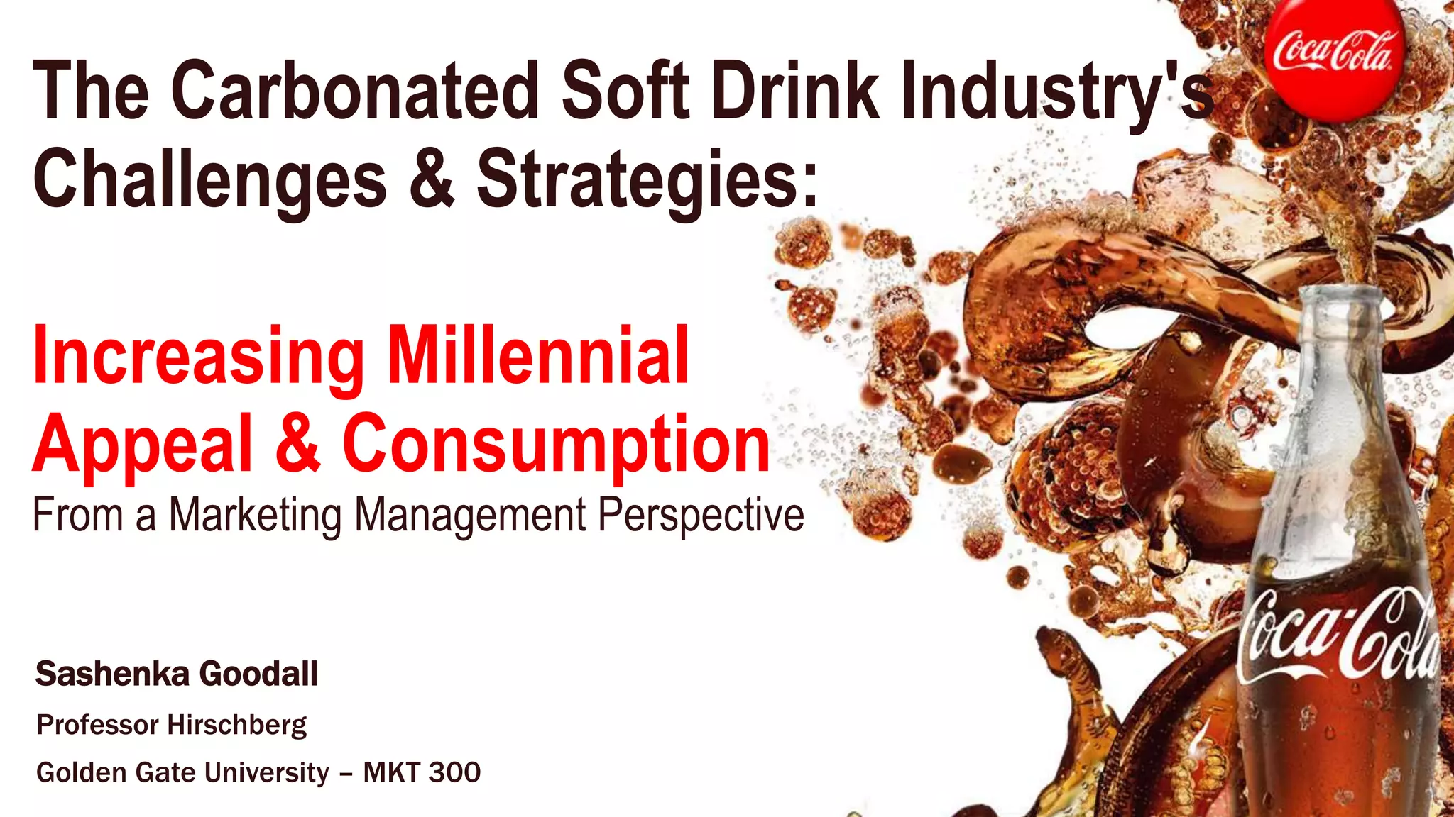 The Carbonated Soft Drink Industry Challenges and Strategies PPT