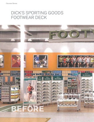 › Success Stories

DICK’S SPORTING GOODS
FOOTWEAR DECK

CLIE NT R E N DE R ING
E
N
62
62

 