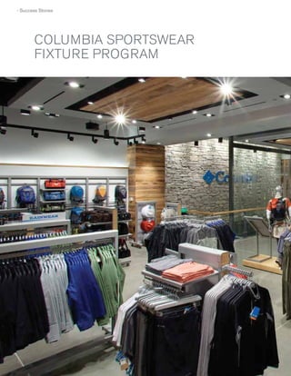 › Success Stories

COLUMBIA SPORTSWEAR
FIXTURE PROGRAM

 