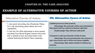 EXAMPLE OF ALTERNATIVE COURSES OF ACTION
 
