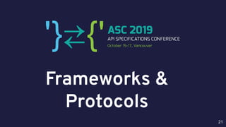 Frameworks &
Protocols
21
 