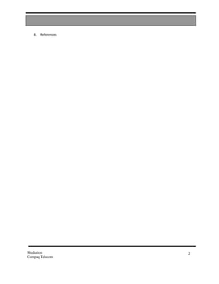 8.   References




Mediation            2
Compaq Telecom
 