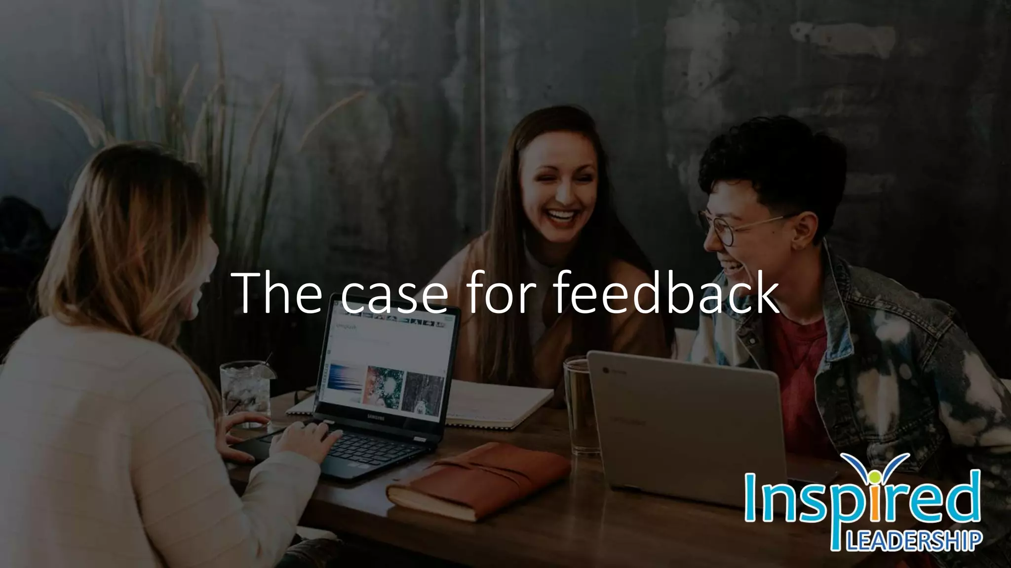 The case for feedback
