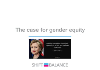 The case for gender equity
 