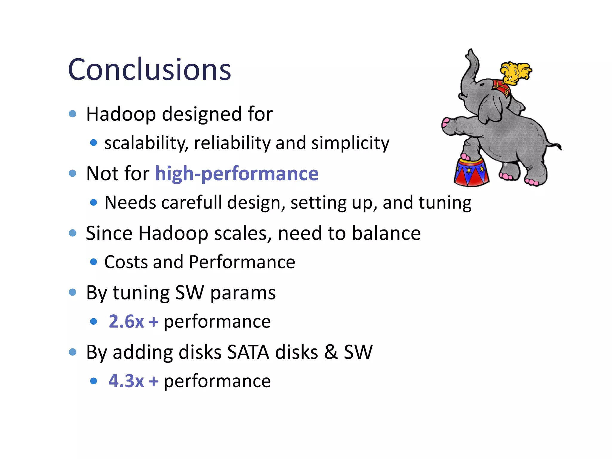 The case for Hadoop performance