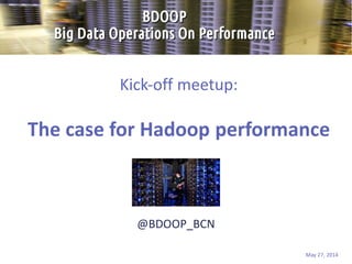 The case for Hadoop performance