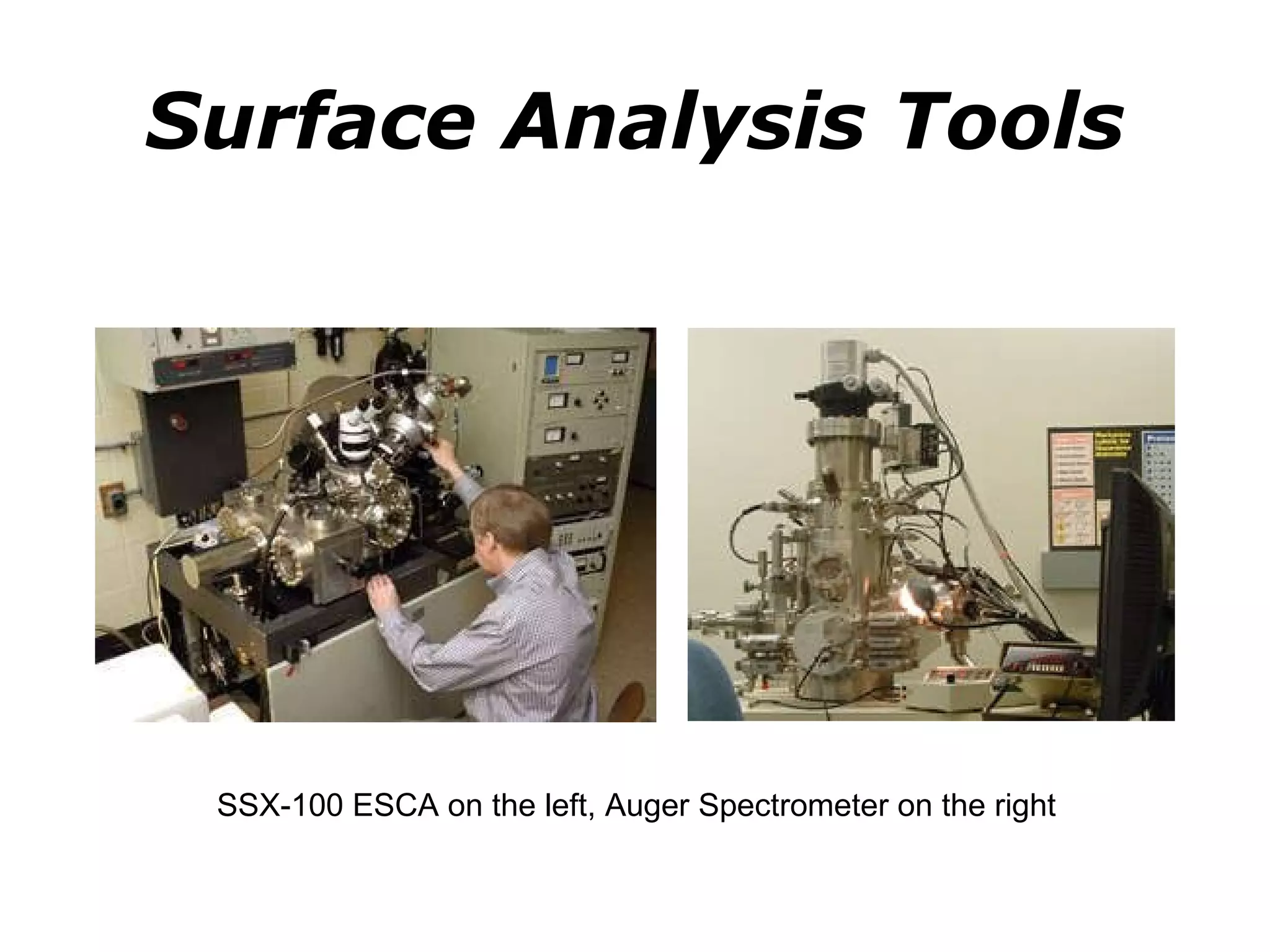 Surface Analysis Tools SSX-100 ESCA on the left, Auger Spectrometer on the right 