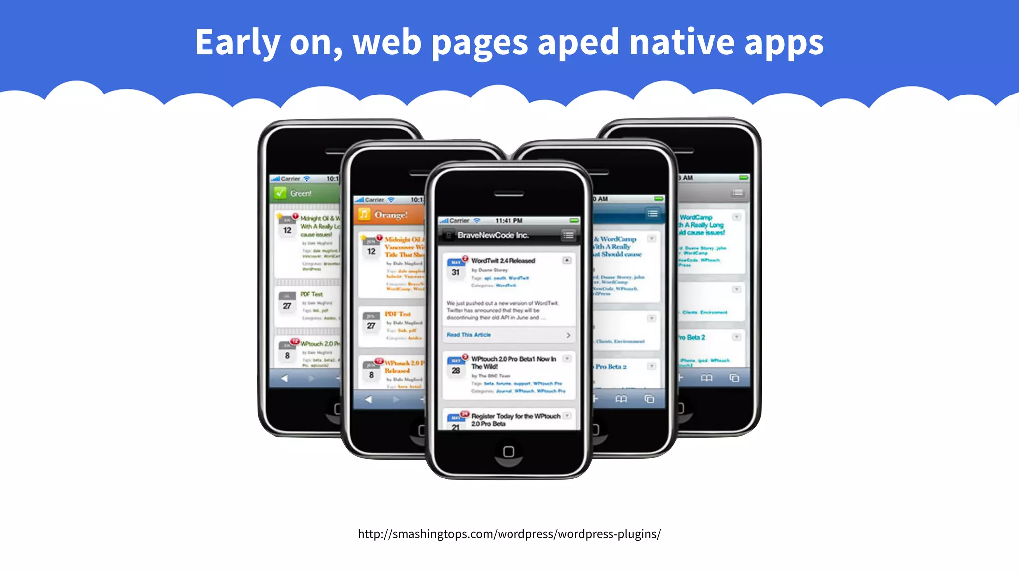 Early on, web pages aped native apps
http://smashingtops.com/wordpress/wordpress-plugins/
 