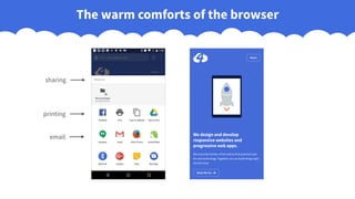 The warm comforts of the browser
sharing
printing
email
 