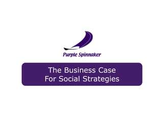 The Business Case
For Social Strategies
 