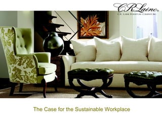 The Case for the Sustainable Workplace 