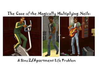The Case of the Magically Multiplying Neils.pptx