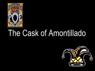 The Cask of Amontillado 