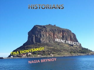 IRENE H
SAKOY
DIONY
TINA

IA BRYNIOY
NAG

ELIOTI

 