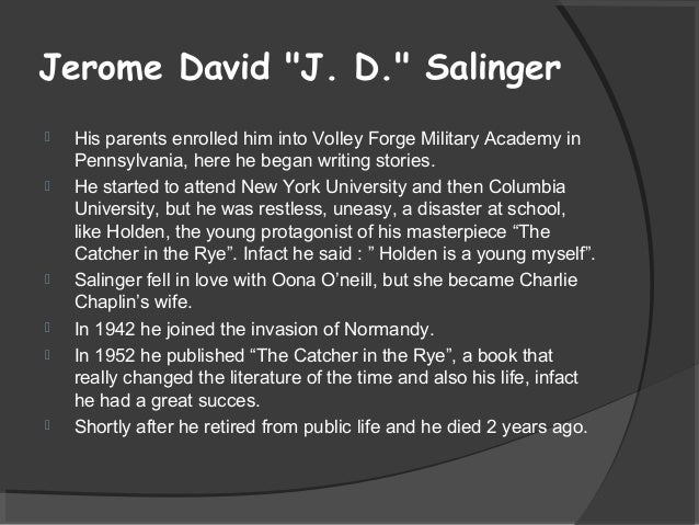 the storys point of view of the catcher in the rye by j d salinger What a difference a view makes who is telling us the story of the catcher in the rye by jd salinger essay/catcher-rye-point-view catcher in the rye, by jd . the storys point of view of the catcher in the rye by j d salinger What a difference a view makes who is telling us the story of the catcher in the rye by jd salinger essay/catcher-rye-point-view catcher in the rye, by jd .