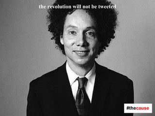 . the revolution will not be tweeted 