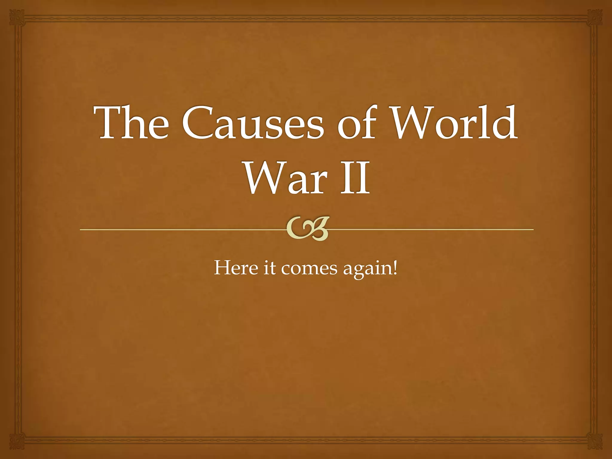 The causes of world war ii | PPT
