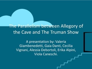 Plato's Cave and the Truman Show