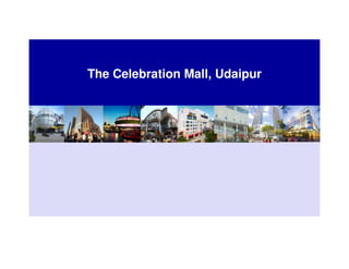 The Celebration Mall, Udaipur
 