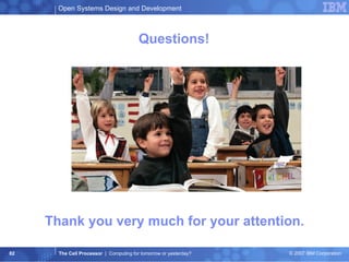 Questions! Thank you very much for your attention. 