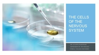 THE CELLS
OF THE
NERVOUS
SYSTEM
 