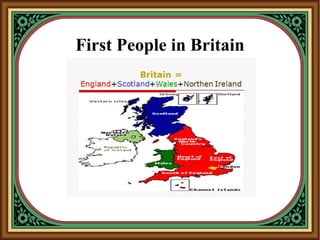 First People in Britain
 