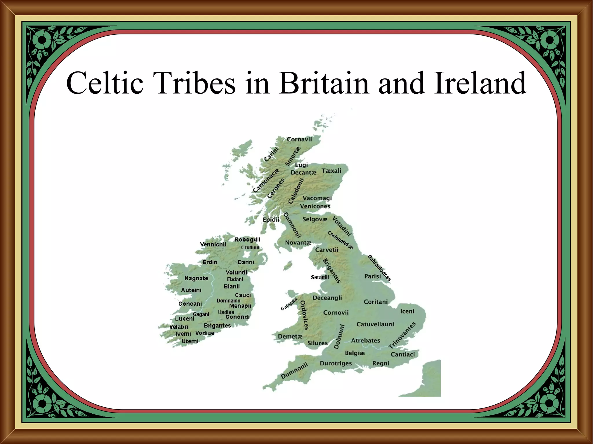 Celtic Tribes in Britain and Ireland
 