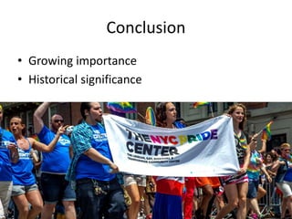 Conclusion
• Growing importance
• Historical significance
 