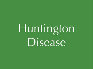 Huntington Disease 