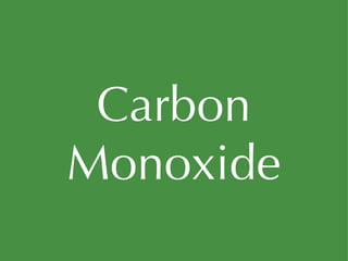 Carbon Monoxide 