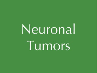 Neuronal Tumors 