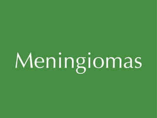 Meningiomas 