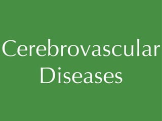 Cerebrovascular Diseases 