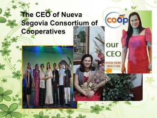 The CEO of Nueva
Segovia Consortium of
Cooperatives
 