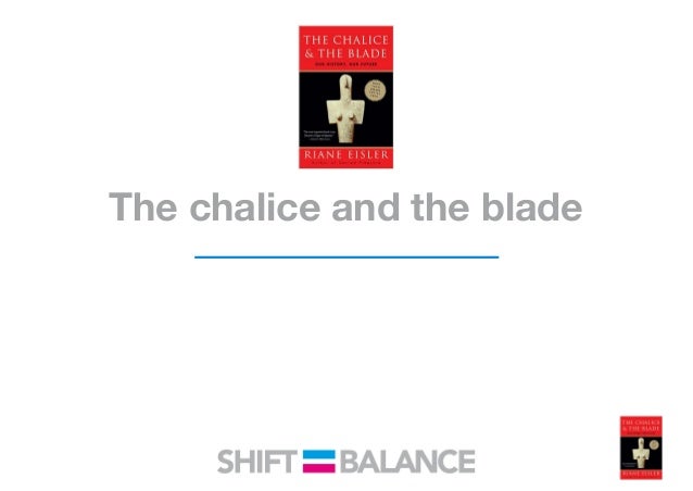 criticism of the chalice and the blade