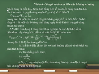 •
Nhóm 6: Có ngót và tính từ biến của bê tông xi măng
 