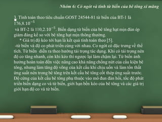 •
Nhóm 6: Có ngót và tính từ biến của bê tông xi măng
 